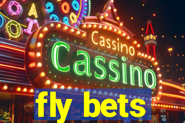 fly bets